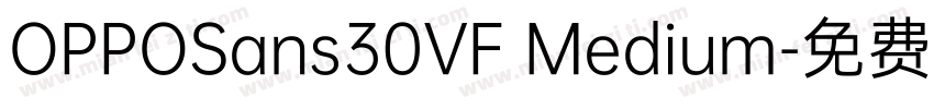 OPPOSans30VF Medium字体转换